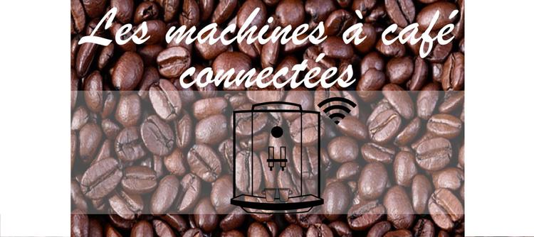machines-à-café-connectées-objet-connecté