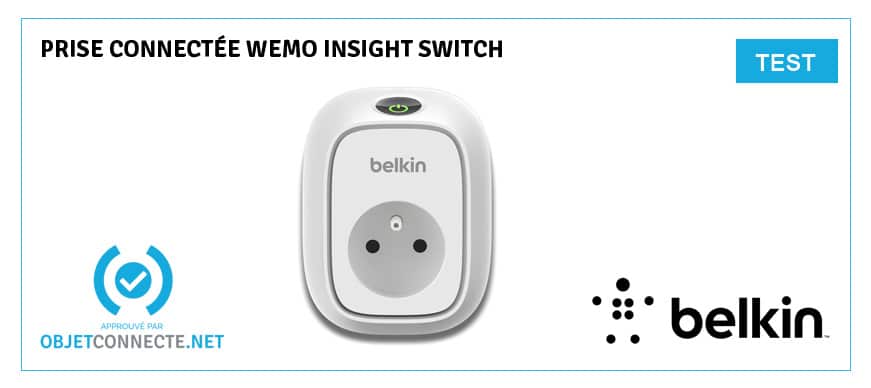 test Prise connectée Wemo Insight Switch Belkin