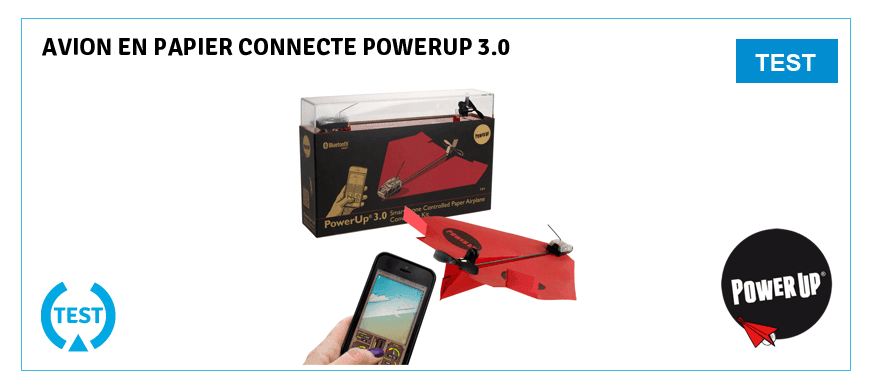 Test PowerUp 3 - avion papier connecté