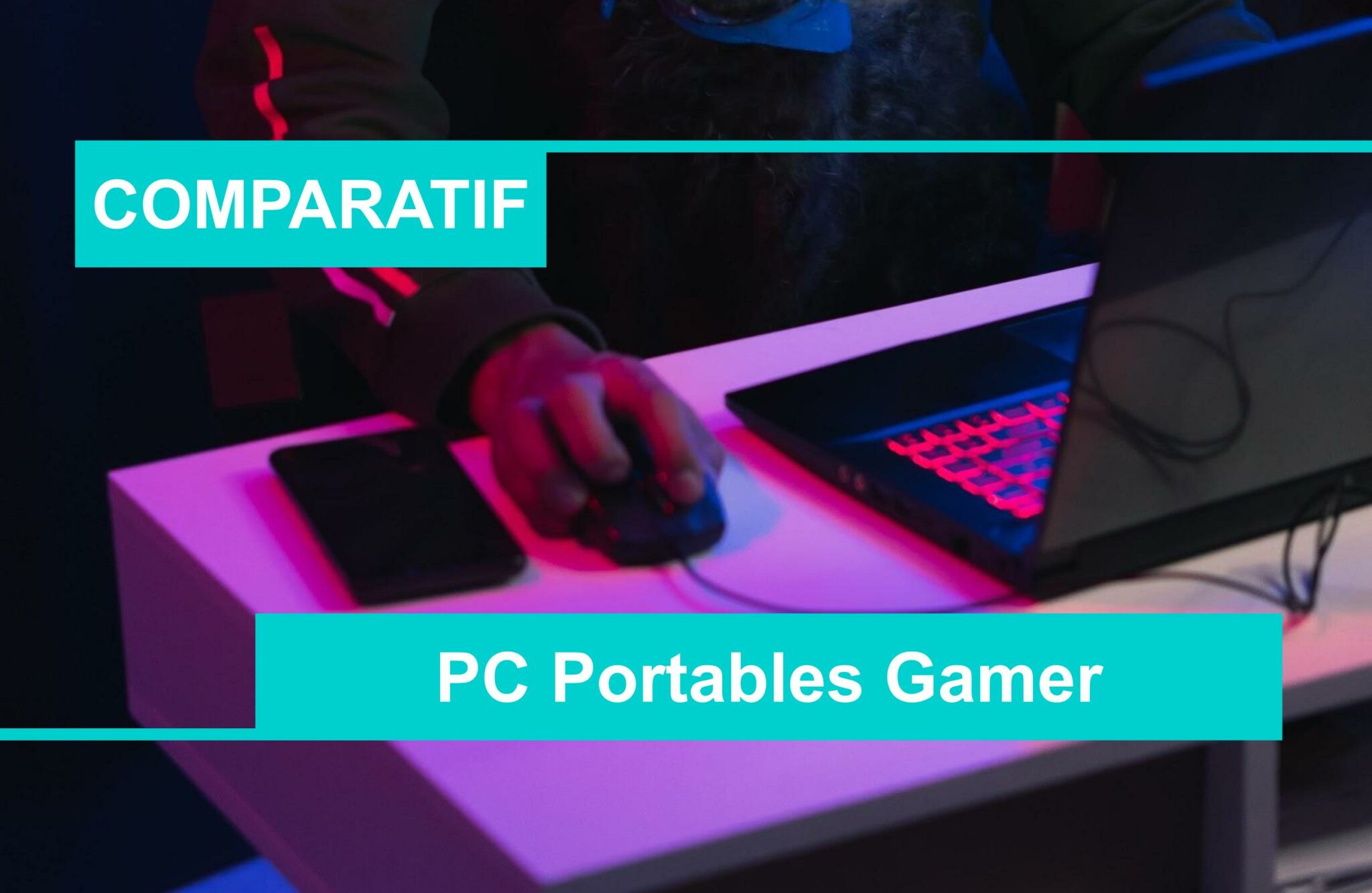 PC portable Gamer : comment choisir son ordinateur portable pour