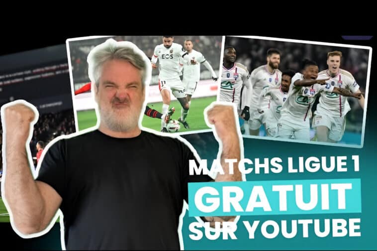 Regardez les matchs de Ligue 1 GRATUITEMENT sur Youtube !