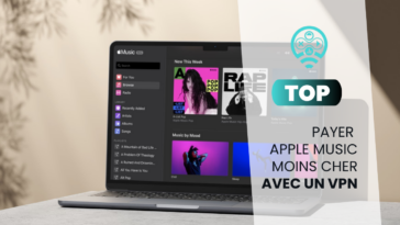 Payer Apple Music moins cher avec un VPN